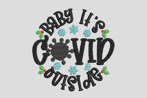 Baby It's Covid Outside Christmas Embroidery